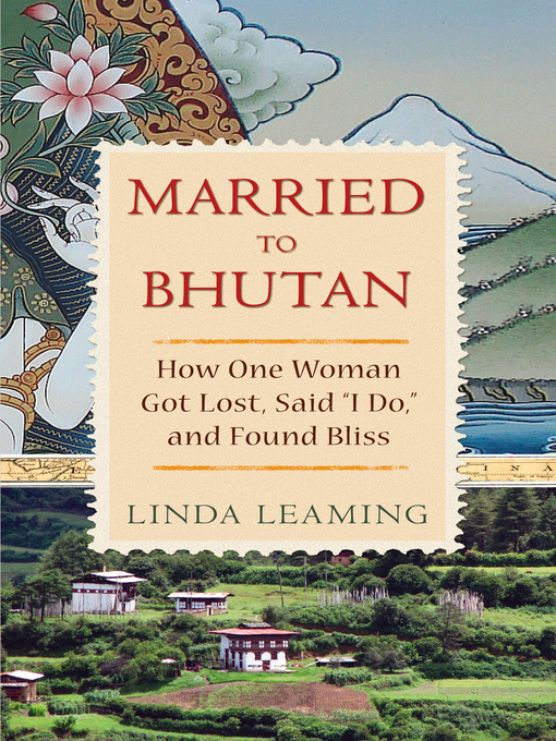 Title details for Married to Bhutan by Linda Leaming - Wait list